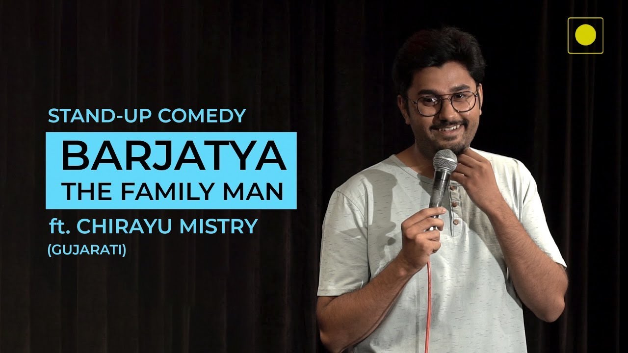 Barjatya - The Family Man | Gujarati Stand-Up Comedy by Chirayu Mistry