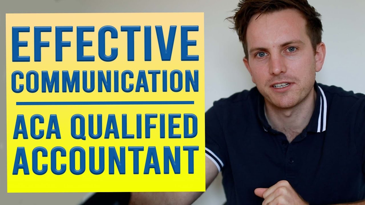 Communication Lessons from an ACA Qualified Accountant