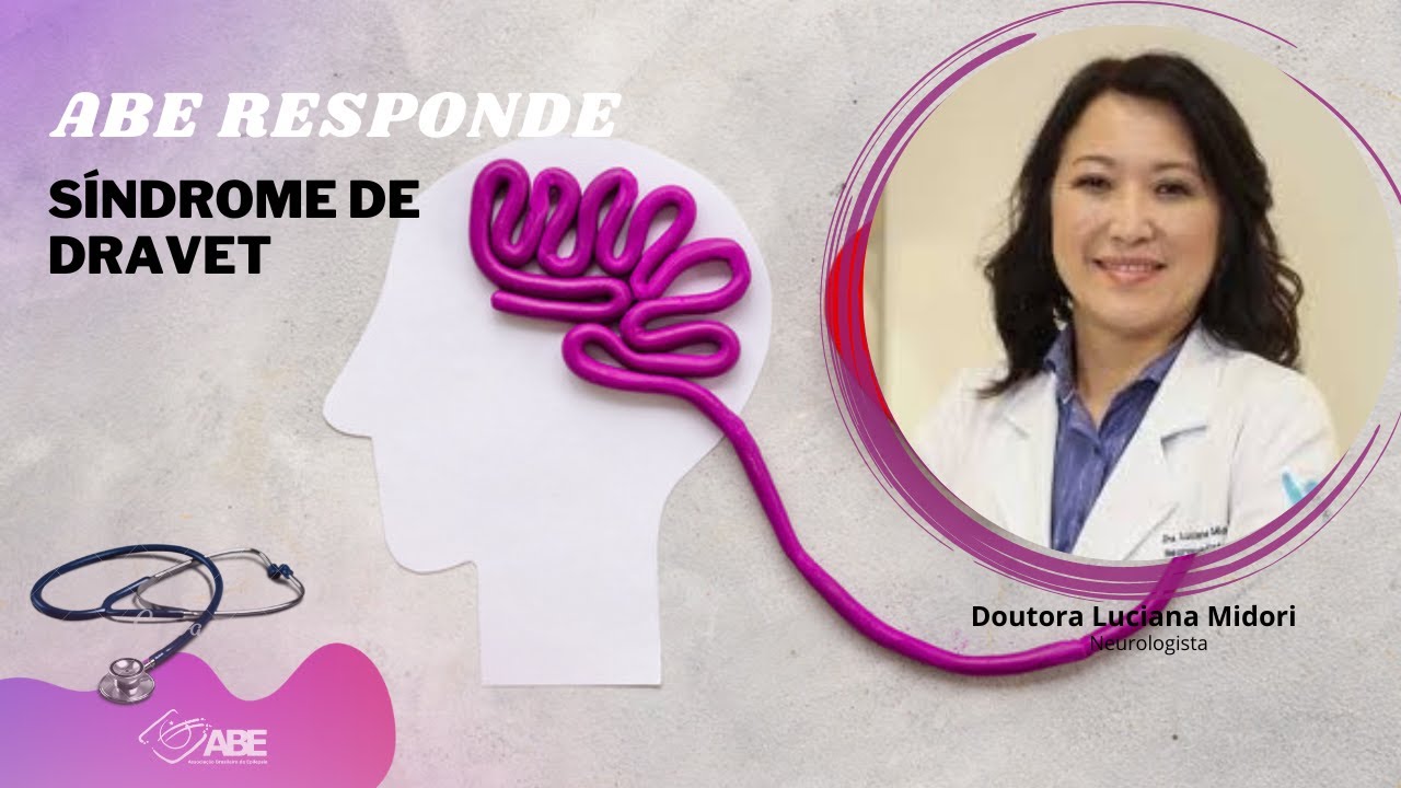 Síndrome de Dravet - Doutora Luciana Midori