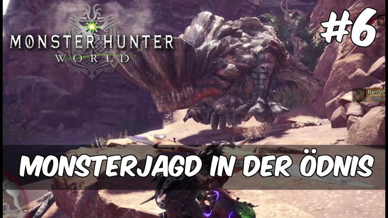 Monster Hunter World #6 - Monsterjagd in der Ödnis | [Gameplay | Deutsch]