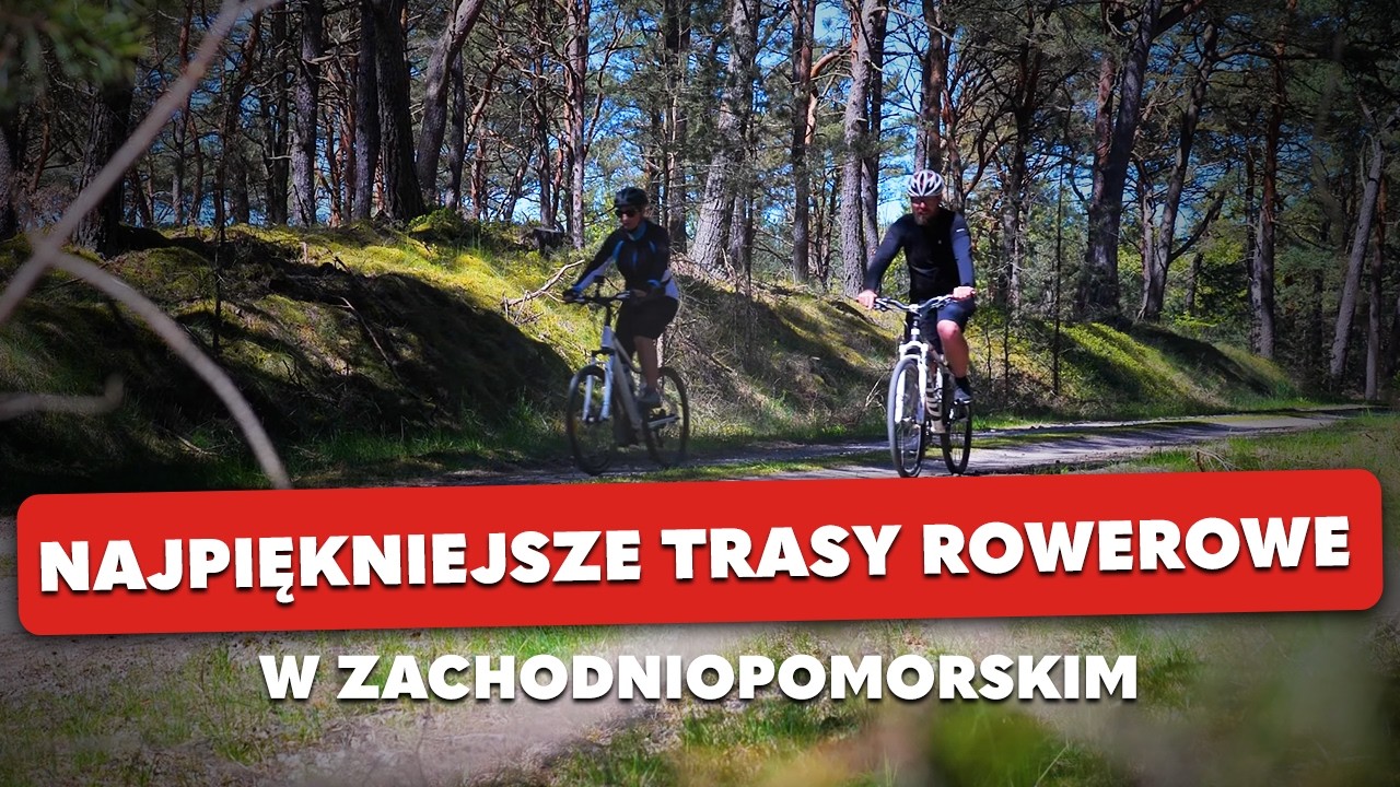 Najlepsze trasy rowerowe w Polsce? Sprawdź, co kryje Pomorze Zachodnie!