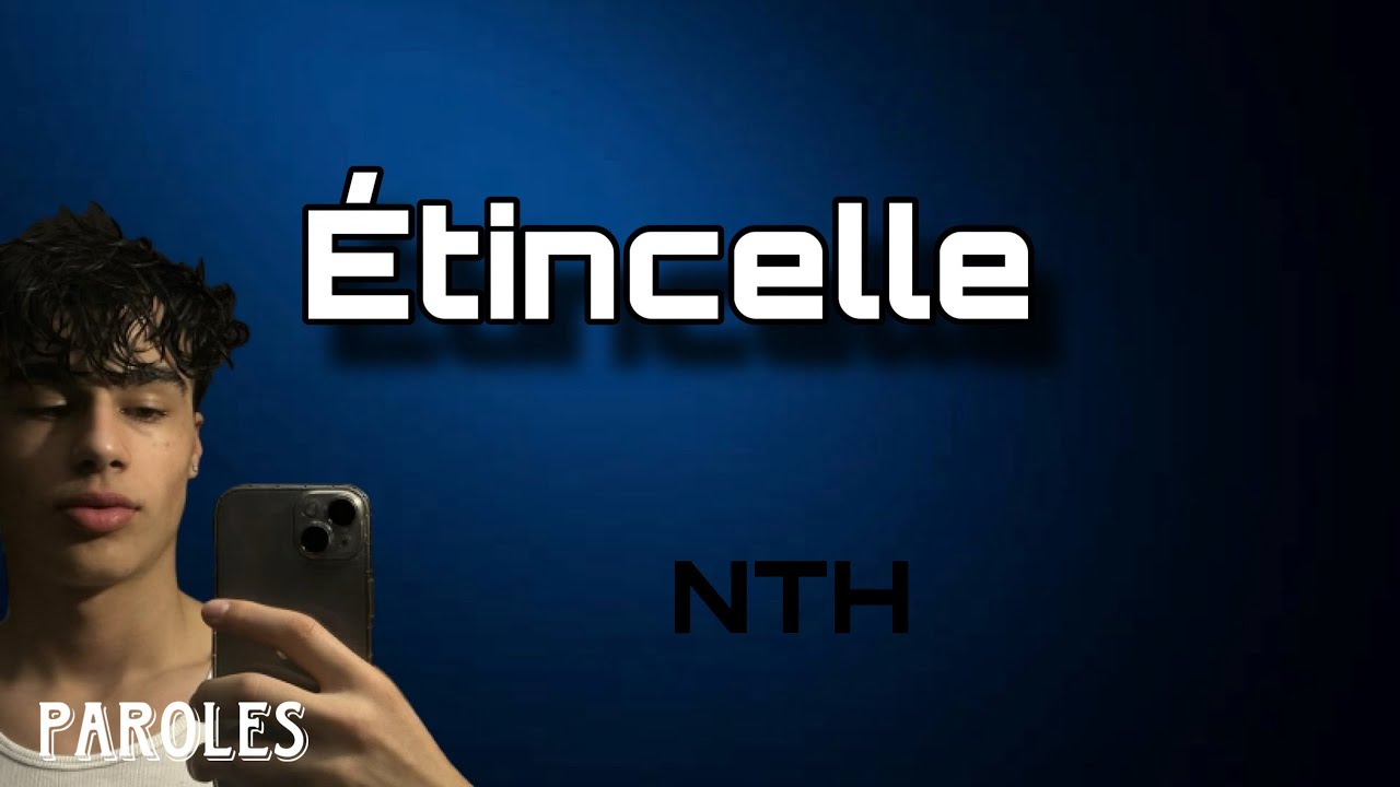 Étincelle - NTH (paroles)