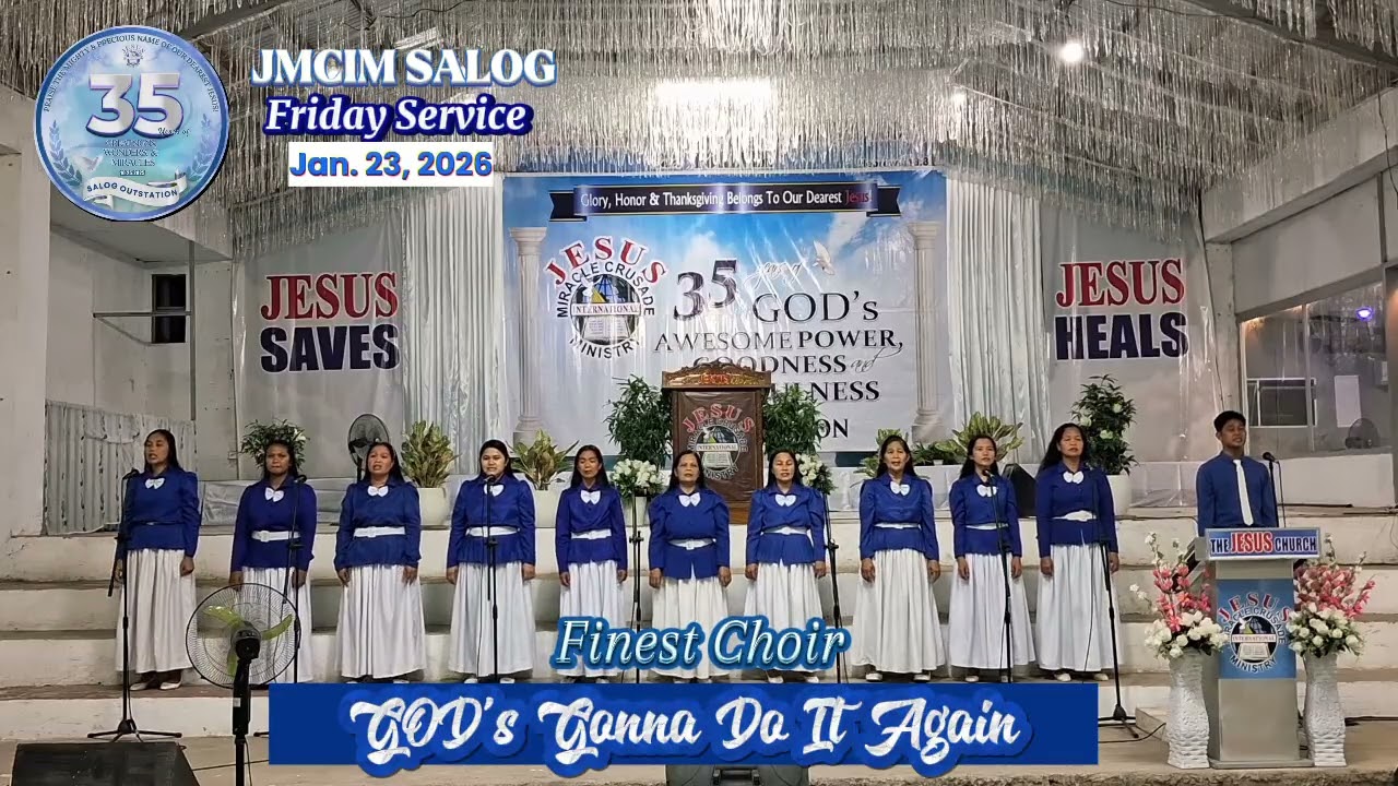GOD'S GONNA DO IT AGAIN | JMCIM Salog Finest Choir | January 23, 2026