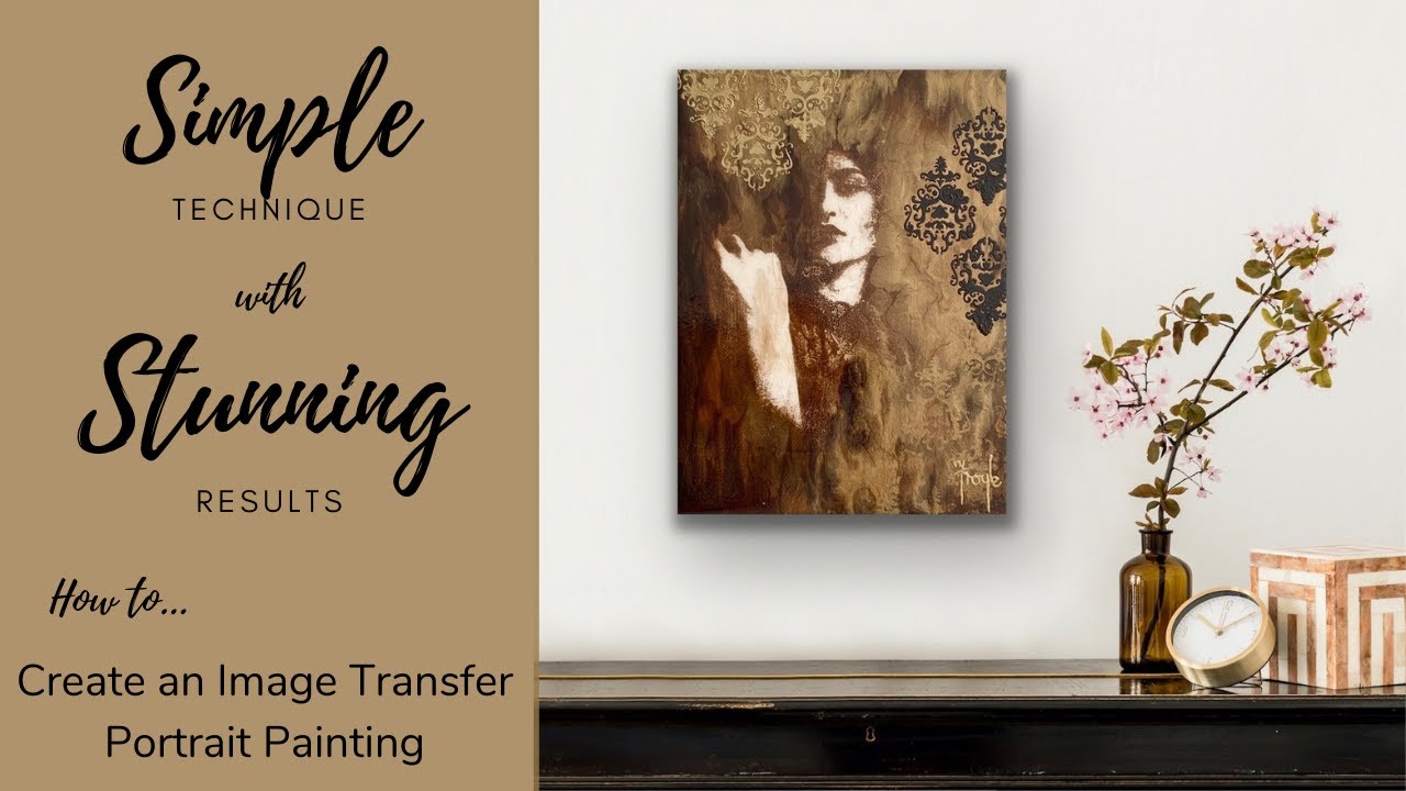 Simple Technique with Stunning Results - Image Transfer Portrait Painting