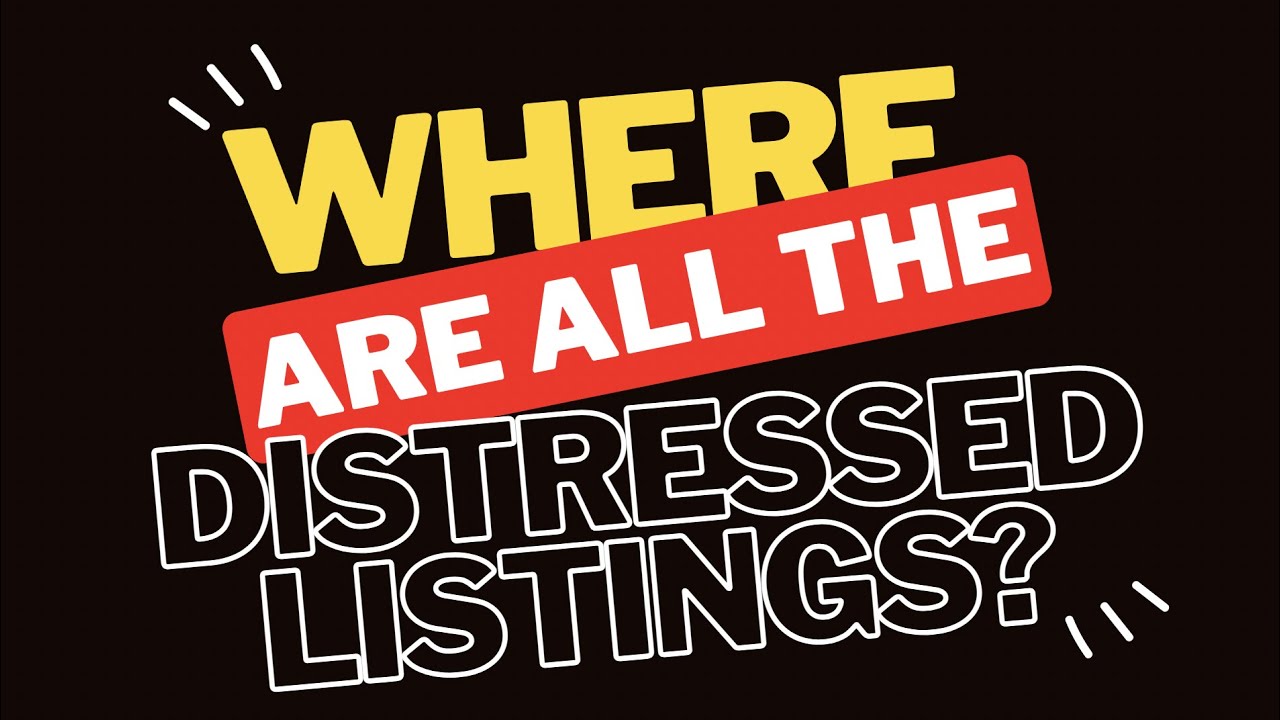 Where are all the Distressed Listings?