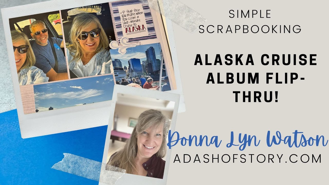 Alaska Cruise Scrapbook Album Flip-thru!