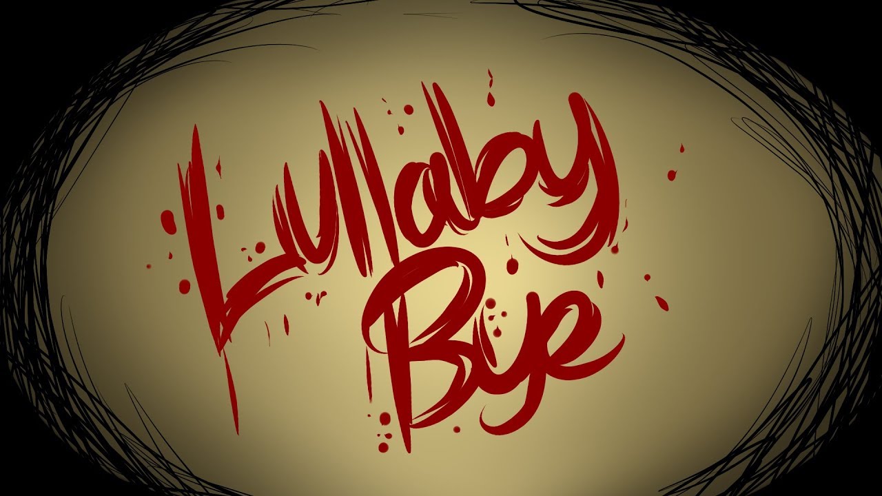 Lullaby Bye [Fan Animated]