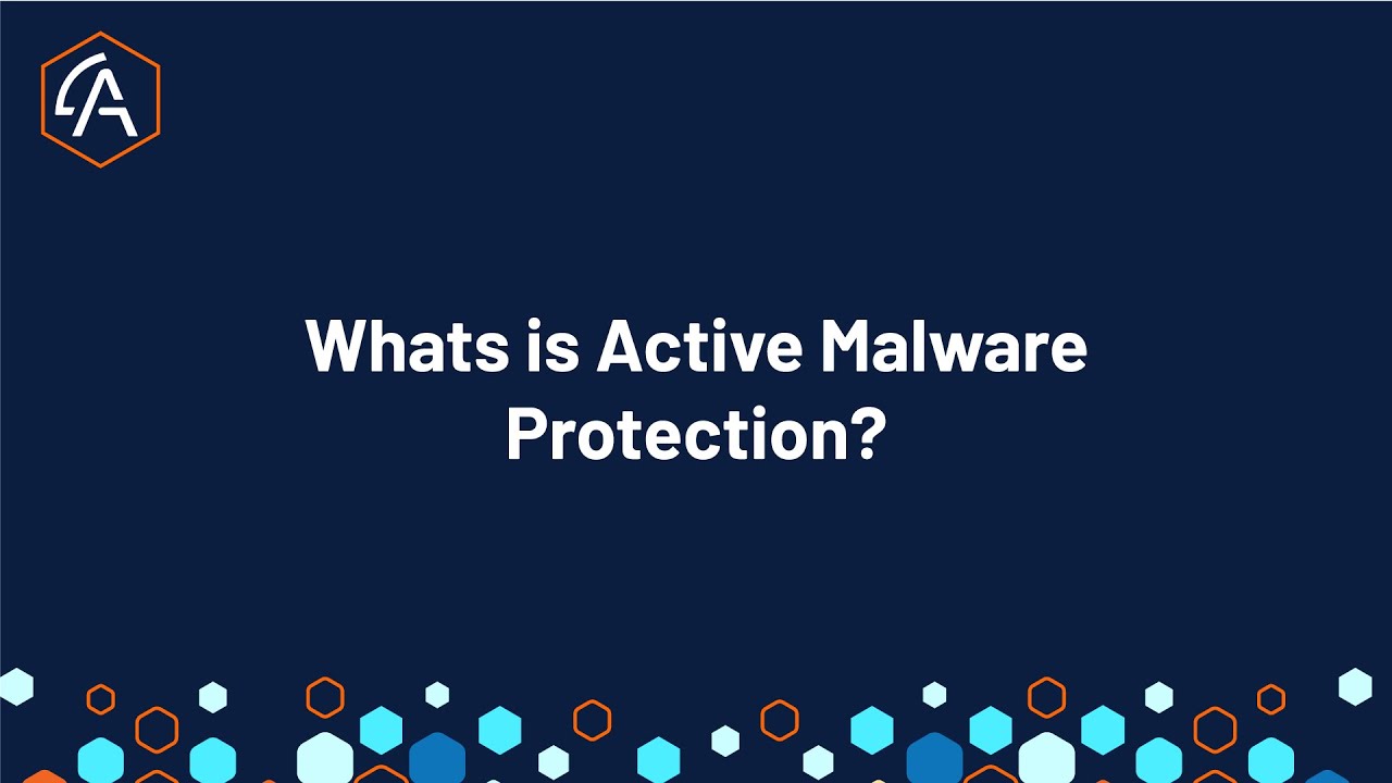 What is Active Malware Protection