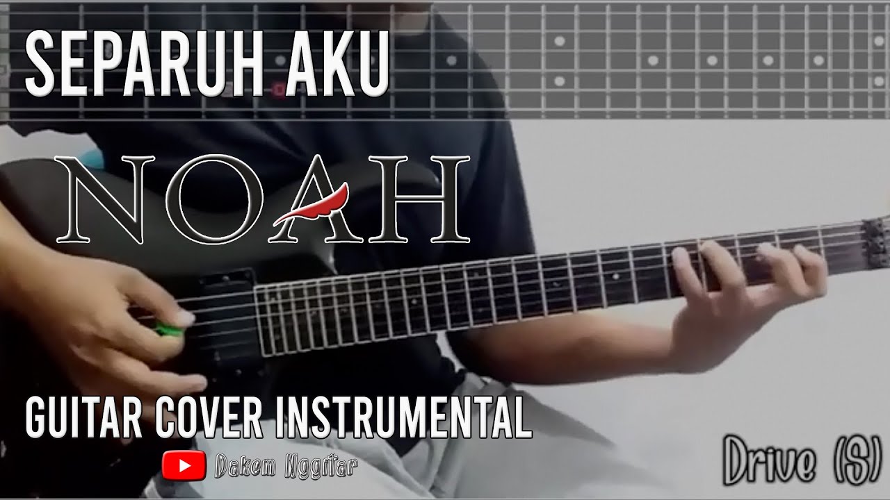 NOAH - Separuh Aku (Guitar Cover) Tab Version