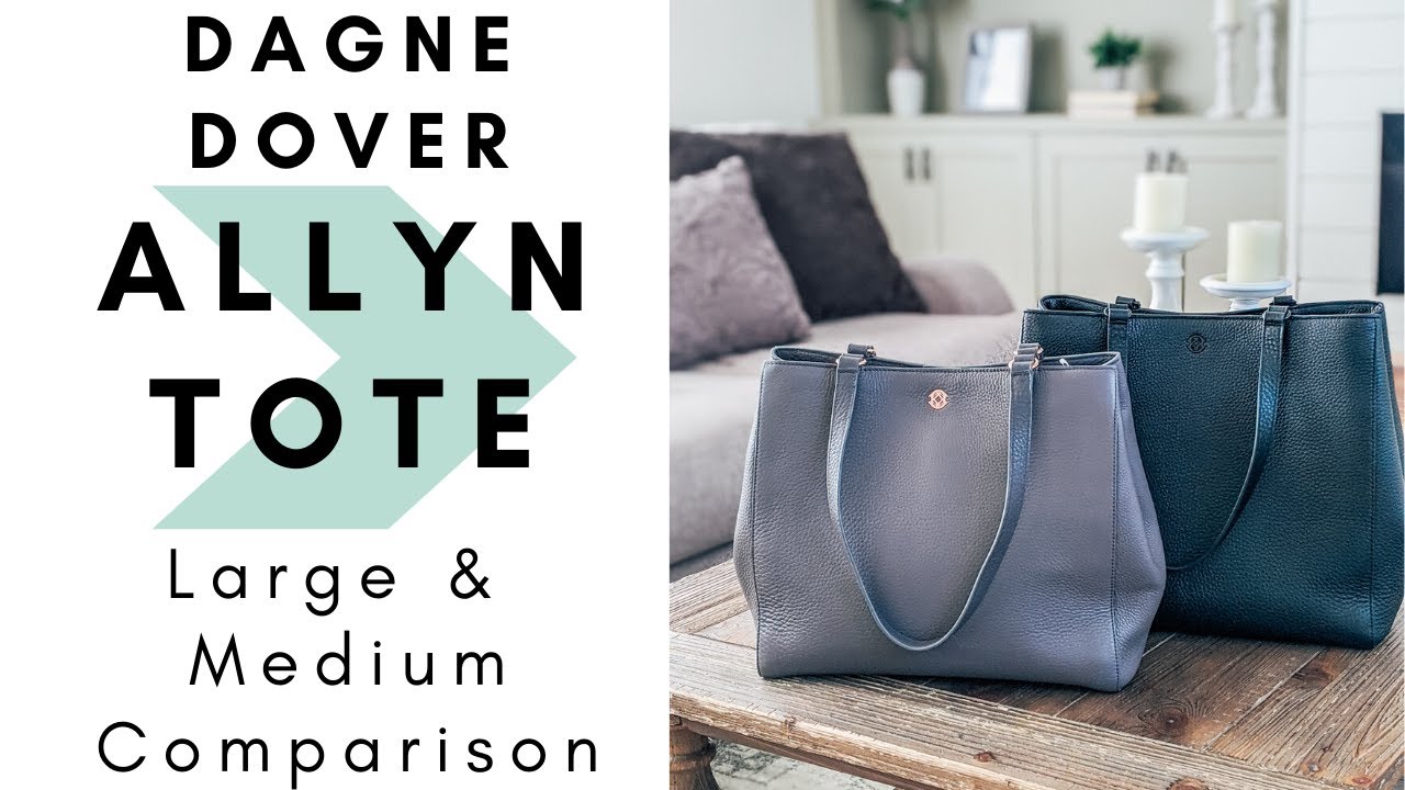 Dagne Dover Leather Allyn Tote Large & Medium Comparison