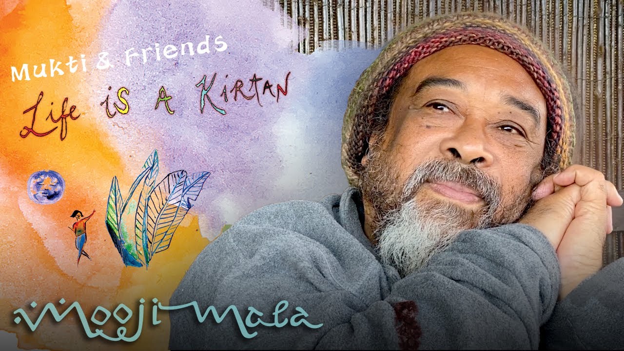 Mukti & Friends &ndash; Life Is A Kirtan (Remix) &ndash; Happy Birthday Beloved Moojibaba