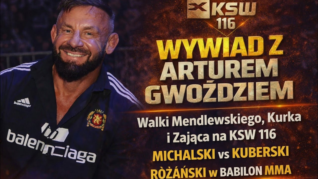 Artur Gwóźdź: Walki Artnoxiaków na KSW 116| Michalski w walce o pas| Kłopoty Hybrid MMA i Strife