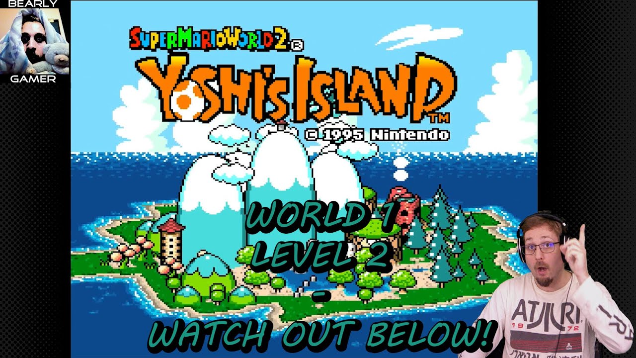 Let's Play Yoshi's Island! | Watch Out Below! (Level 1-2)