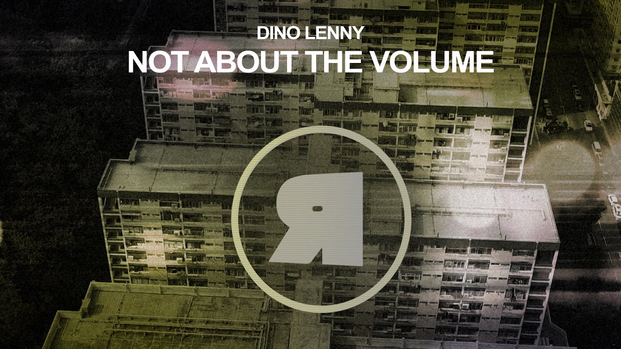 Dino Lenny - Not About The Volume [REKIDS277]