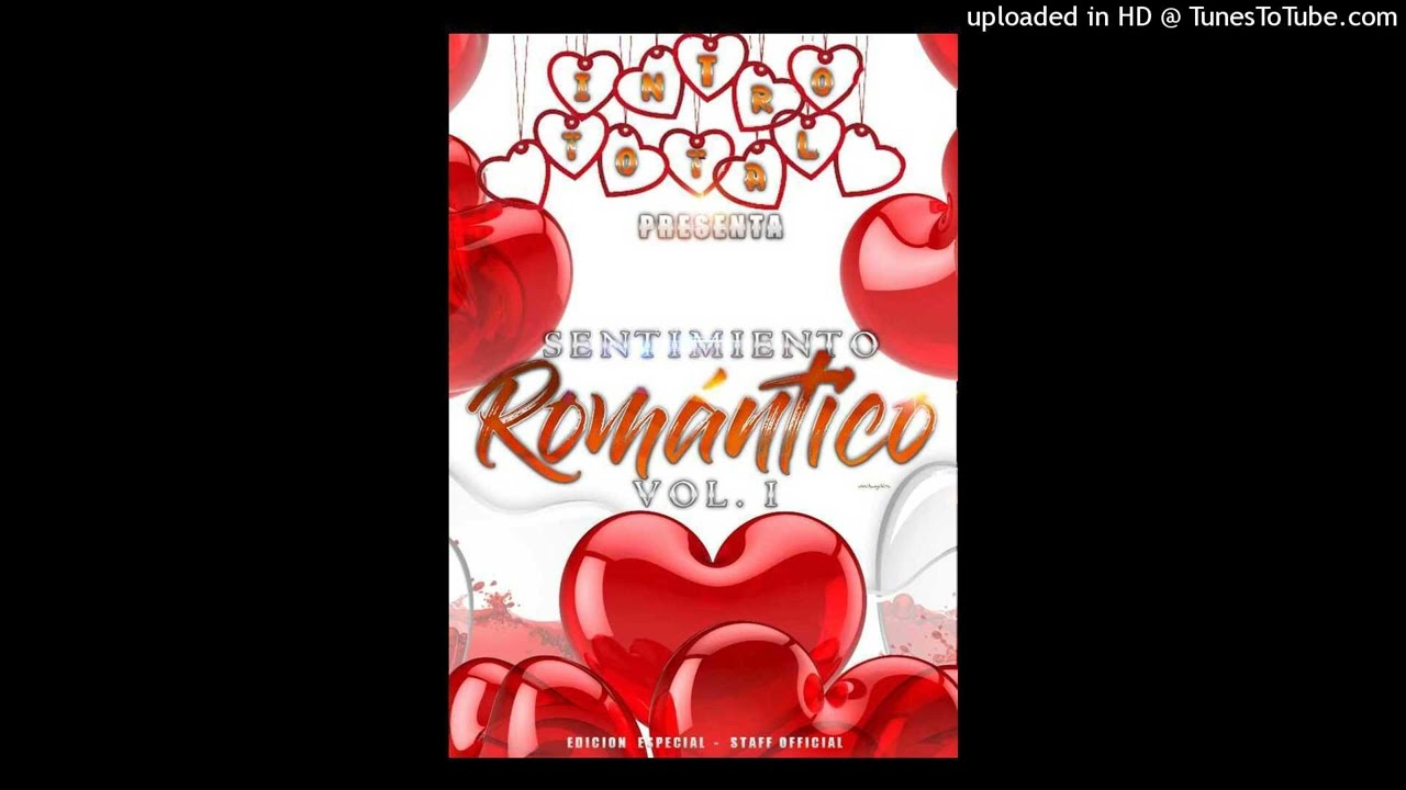 Sentimiento Romantico Vol 1 Bolero Mix Fashito Dj De System Mix  (ITMD) PLUS EN MEZCLAS (1)