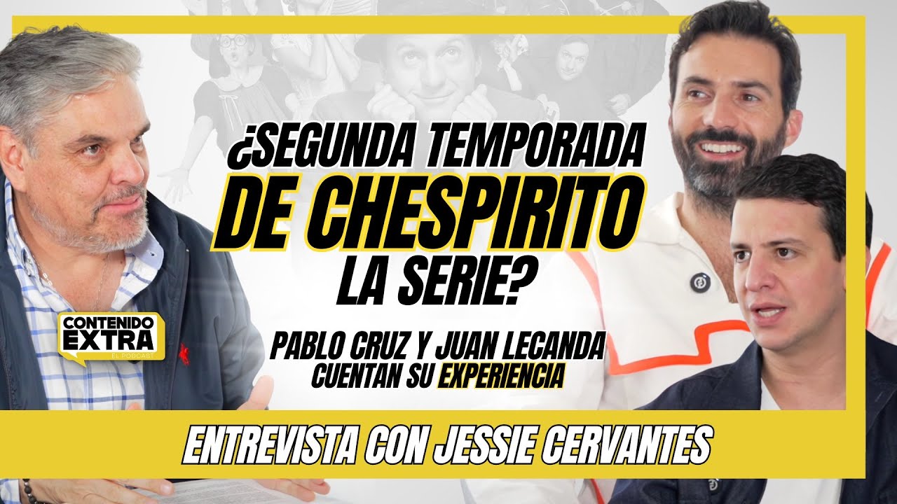 CHESPIRITO Sin Querer Queriendo ¿CÓMO SE HIZO? PABLO CRUZ JUAN LECANDA | Entrevista Jessie Cervantes