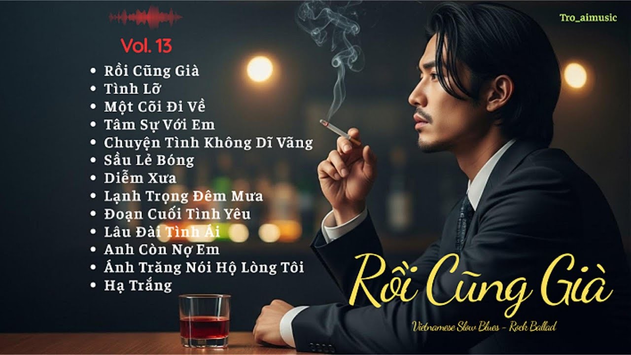 Rồi Cũng Già - Những Bản Rock Bolero Hay Nhất ! Nghe Là Mê