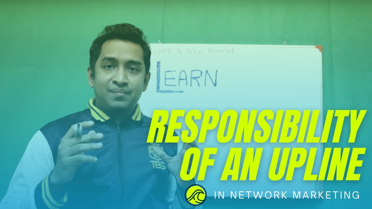 Responsibility of an Upline in Network Marketing