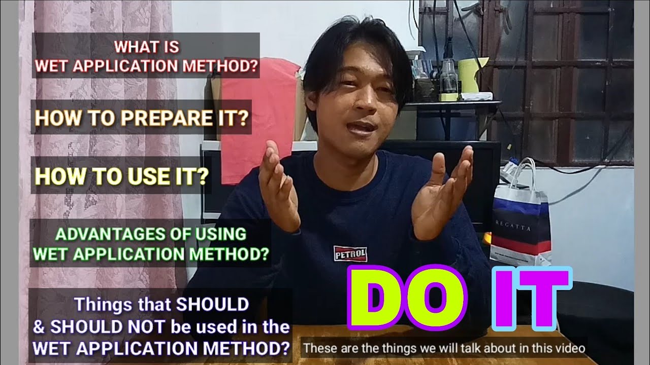 WET APPLICATION METHOD!  
