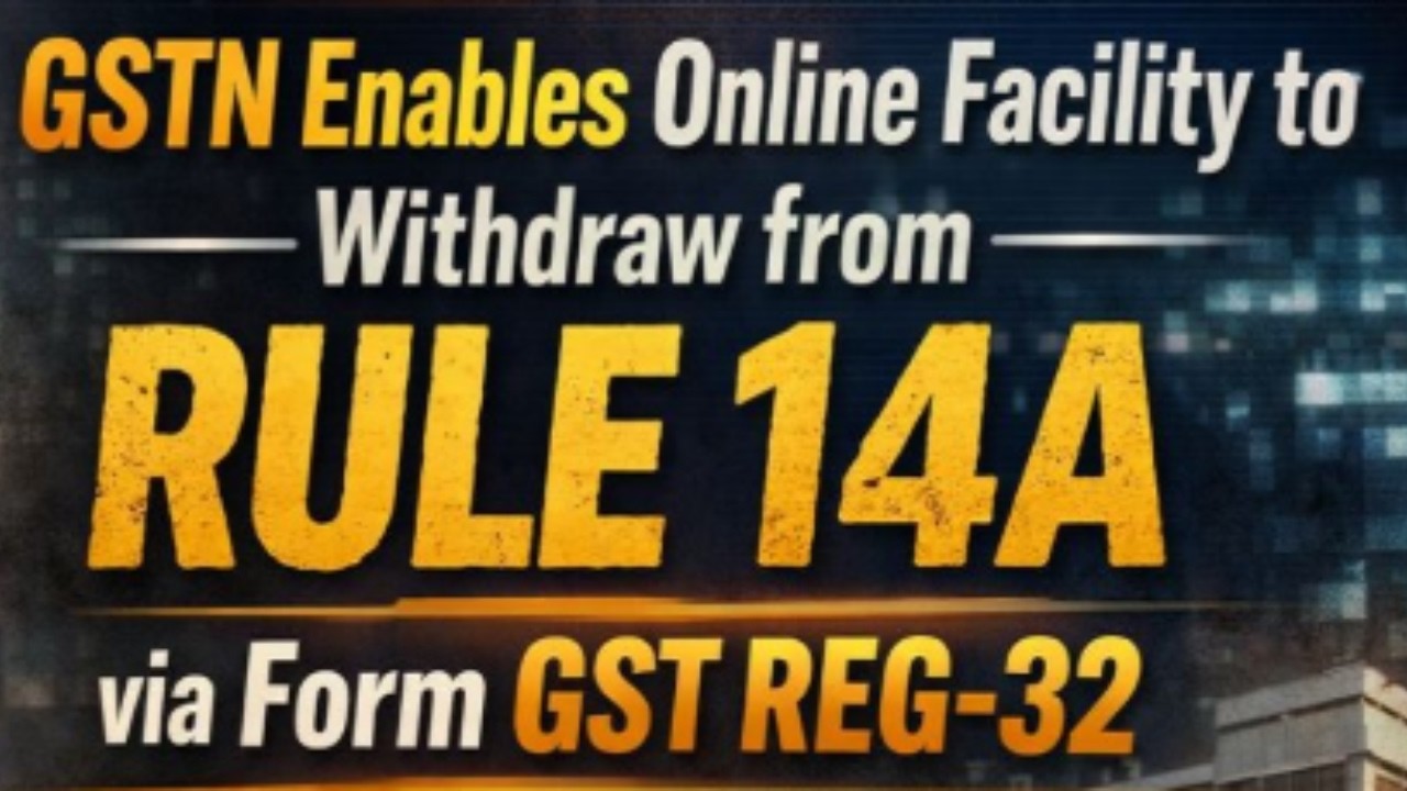 RULE 14A GST REGISTRATION WITHDRAW UPDATES || GST REGISTRATION RULE 14A&ndash;Withdraw कैसे करें ?