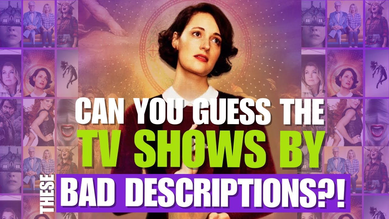 Can You Guess the TV Show from These Hilariously Bad Descriptions?
