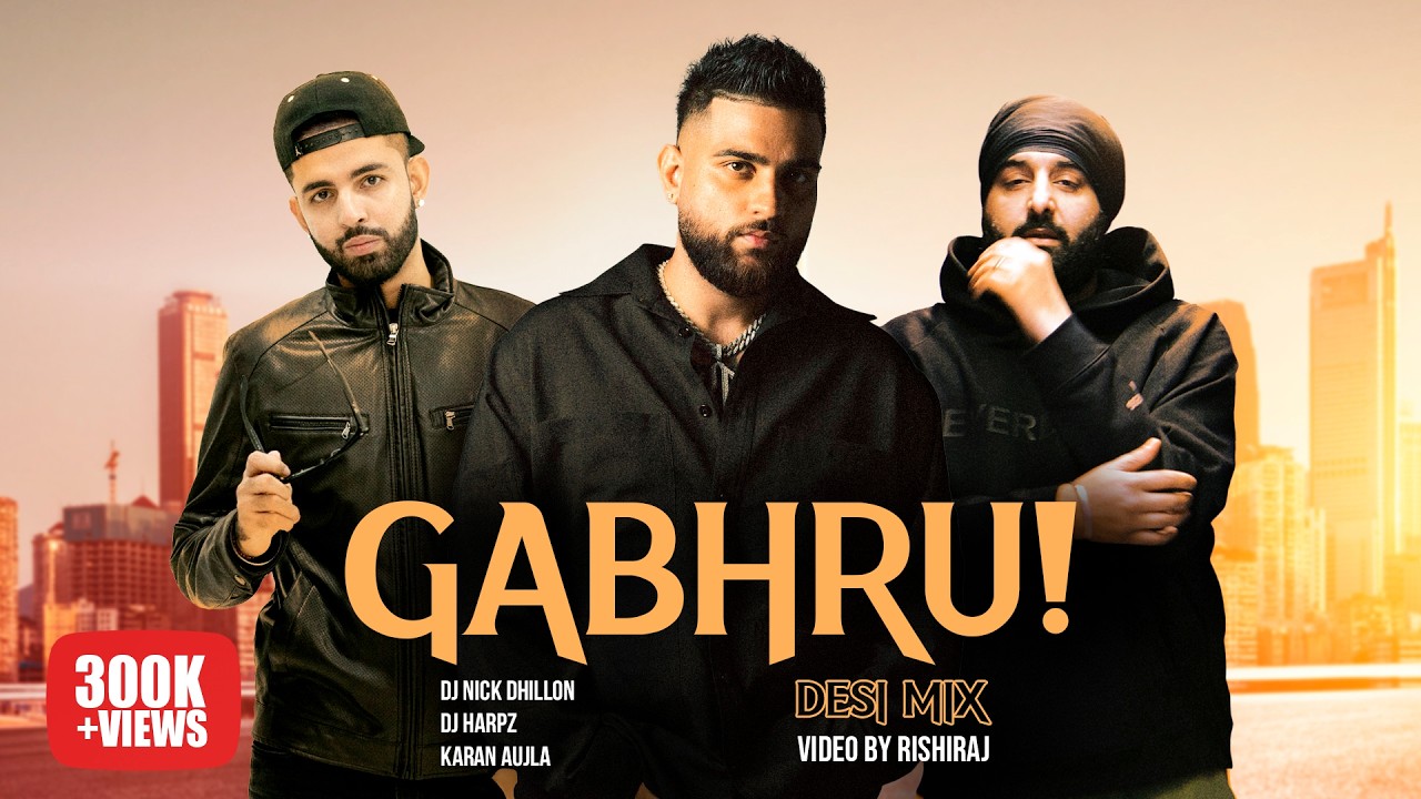 Gabhru (Desi Mix) - Karan Aujla, DJ Nick Dhillon & DJ Harpz | Rishraj | Latest Punjabi Mix 2025