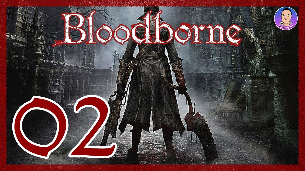BLOODBORNE - Gameplay ITA - Walkthrough #02 - YHARNAM CENTRALE.