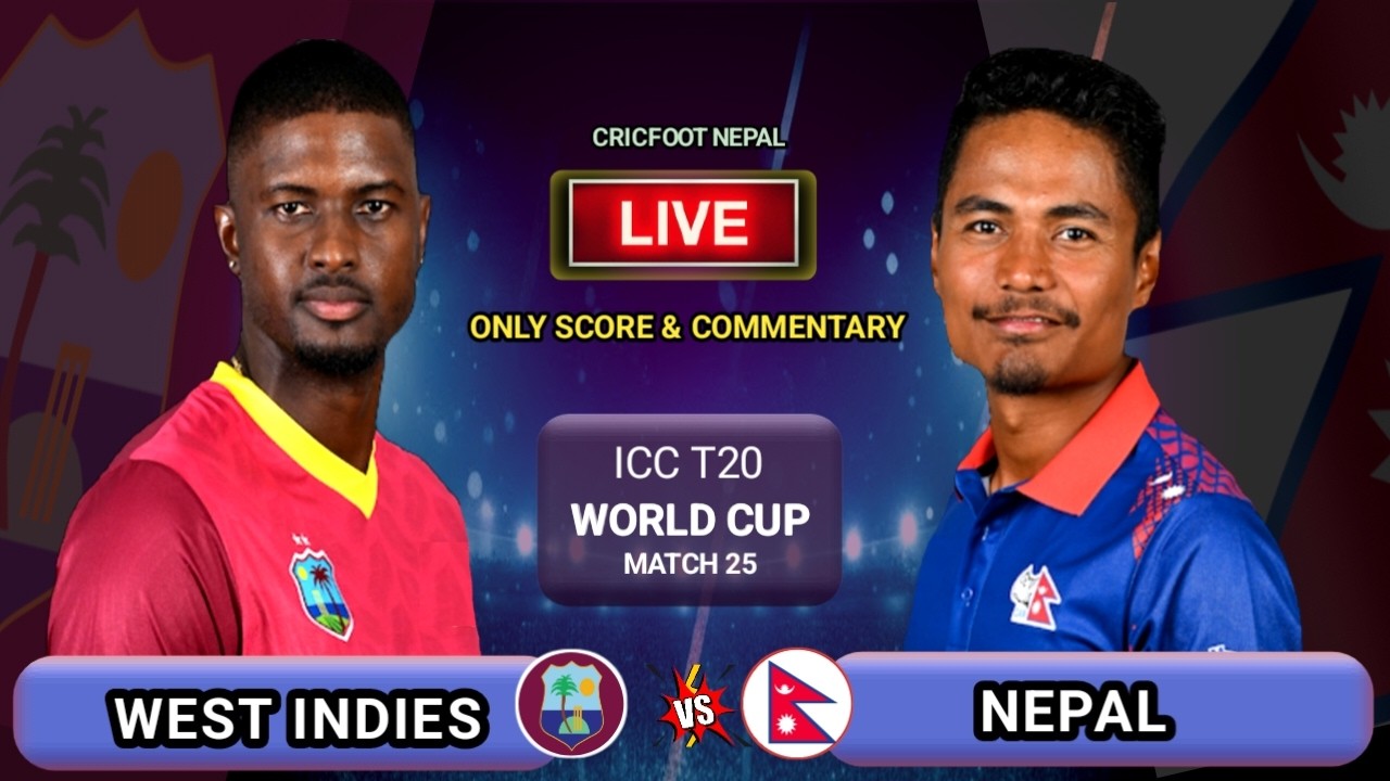 Nepal vs West Indies T20 World Cup Live Scores & Commentary | West Indies vs Nepal | Cricfoot Nepal