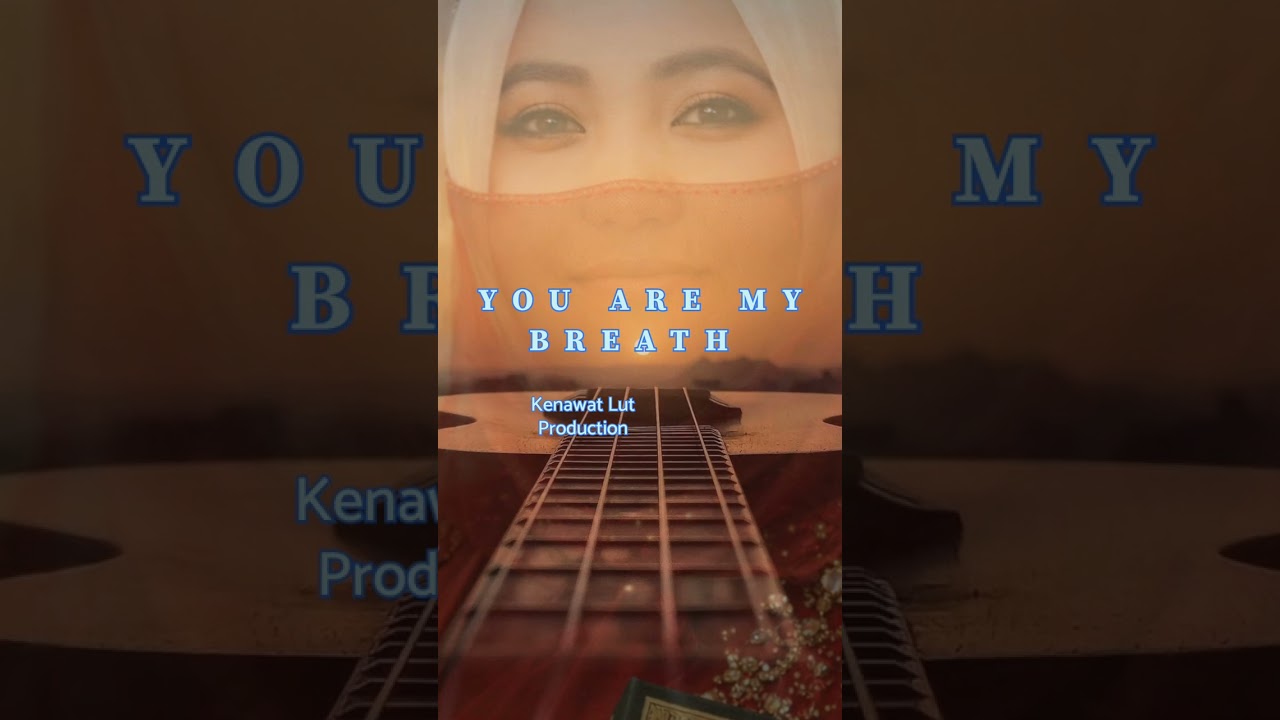 You are my breath 