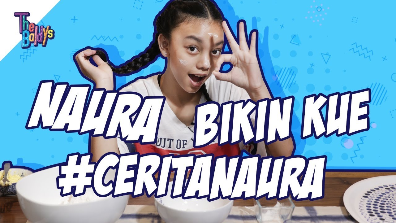 The Baldys - Naura bikin kue #ceritanaura