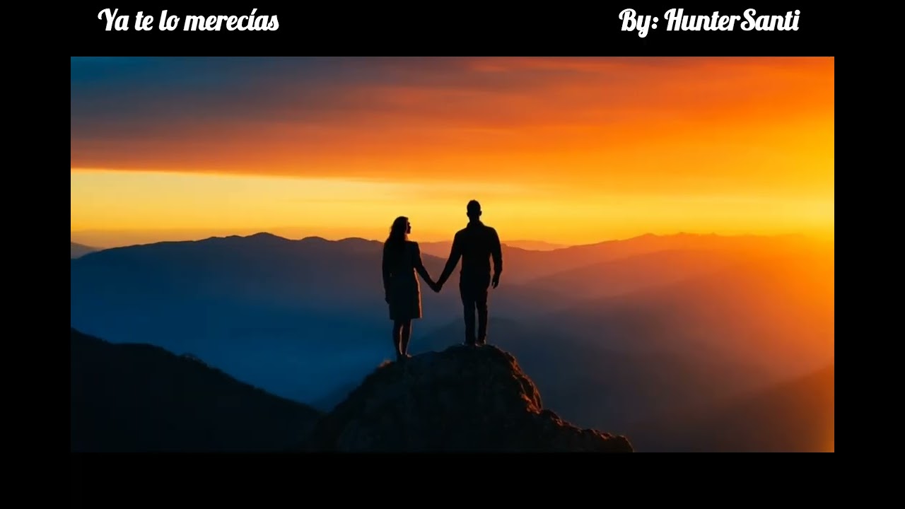 HunterSanti -  Ya te lo merecías