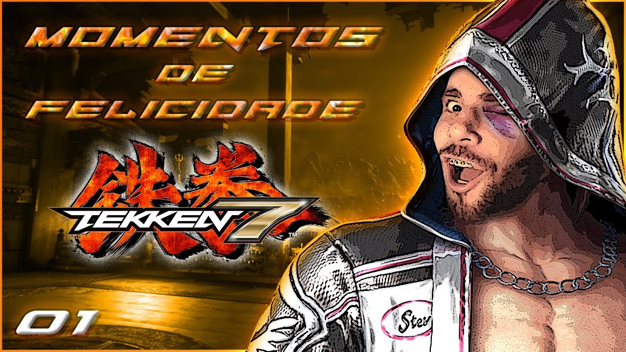 MOMENTOS DE FELICIDADE - TEKKEN 7 - PT.01