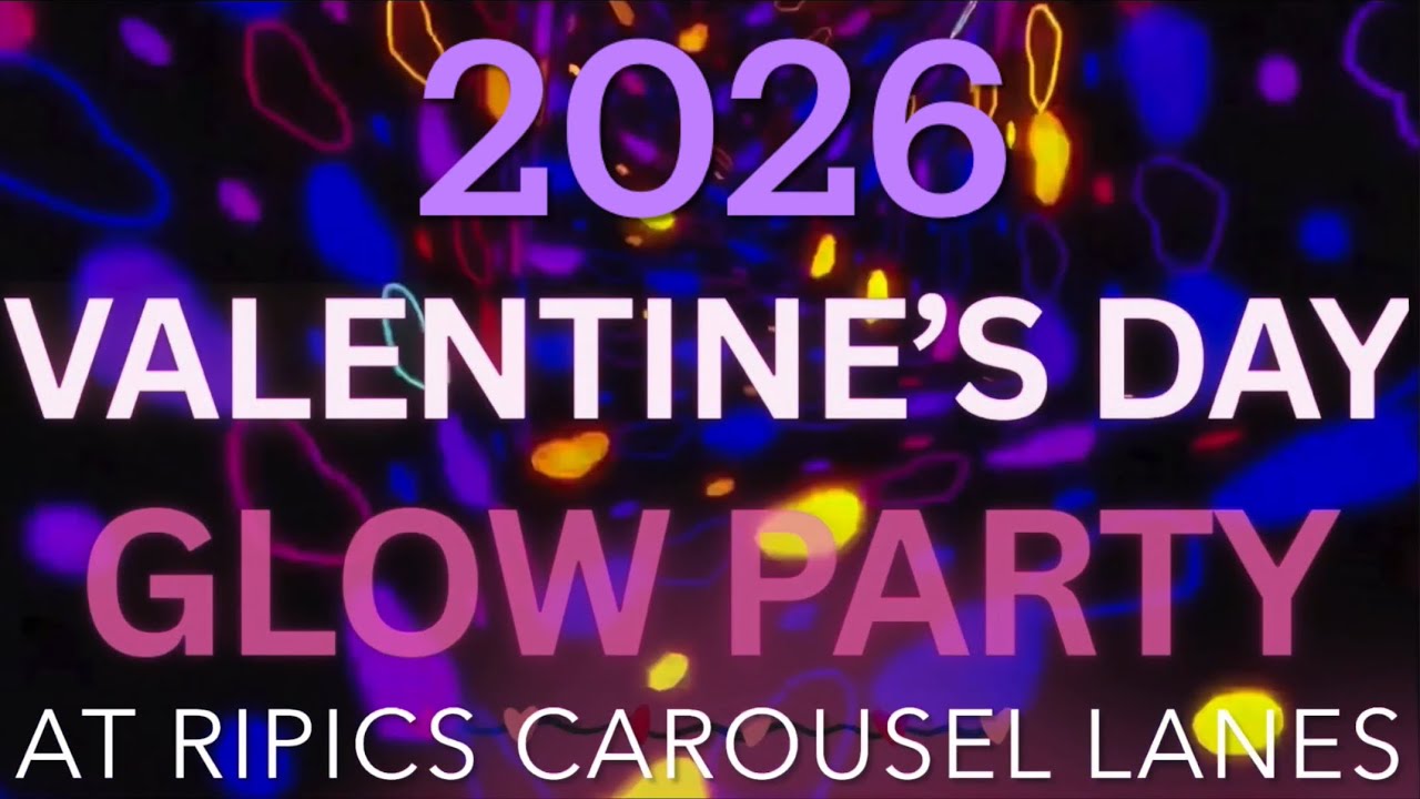 2026 Valentines Day Glow Party at Ripics Carousel Lanes