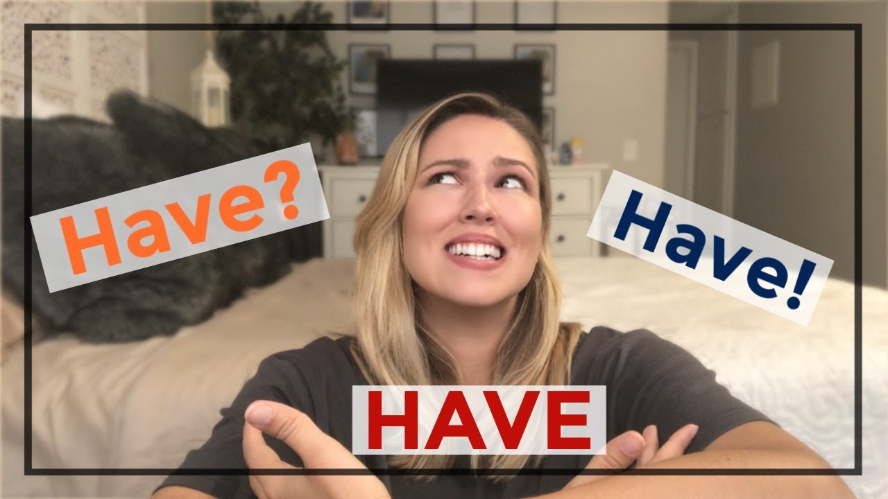 'Have' ÖSSZES használata angolban