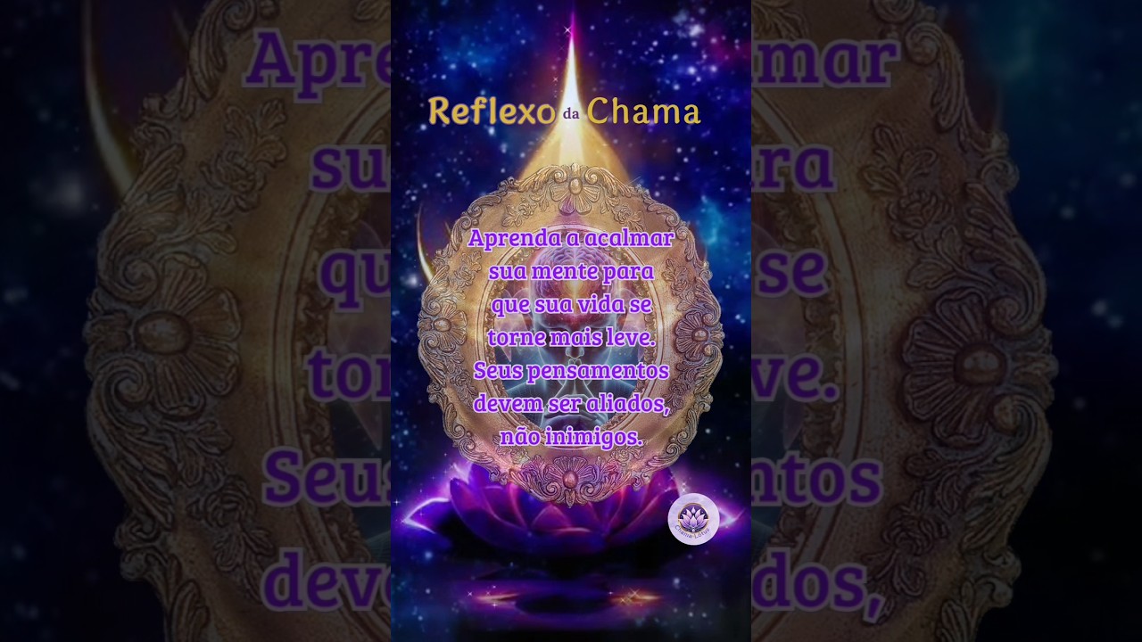 Reflexo da Chama: Acalme a Mente ☯️💜🪷 