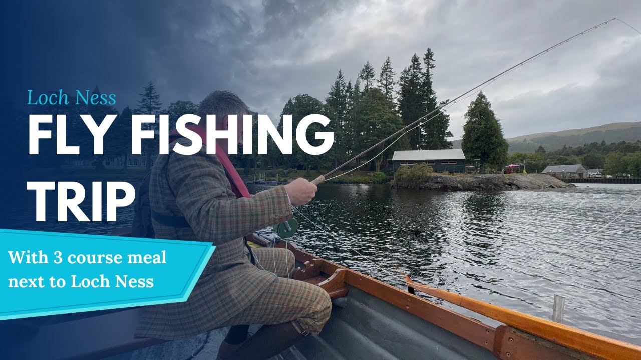 Hook & Cook: Loch Ness Fly Fishing Trips