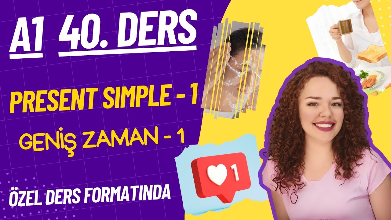 İNGİLİZCE A1-40. DERS "Present Simple Tense" Geniş Zaman -İngilizce Öğren-