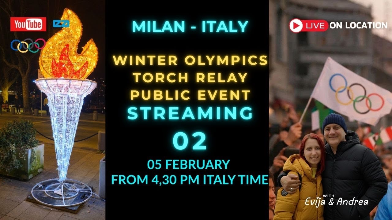 Stream 2- LIVE  FROM -MILAN- WINTER OLYMPICS TORCH RELAY PUBLIC EVENT-Italy Best with Evija & Andrea