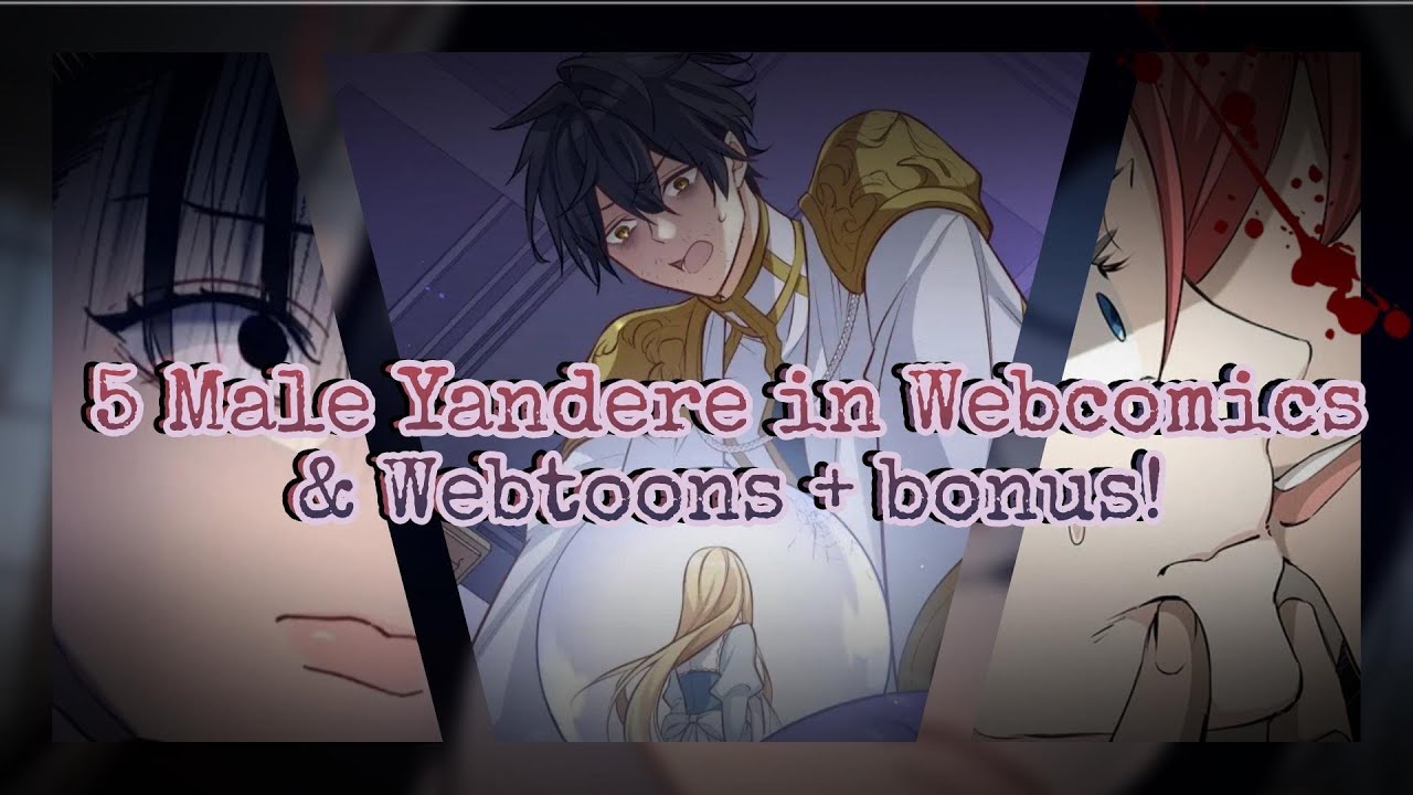 Male Yandere in Webcomics & Webtoons + (Manga) BONUS