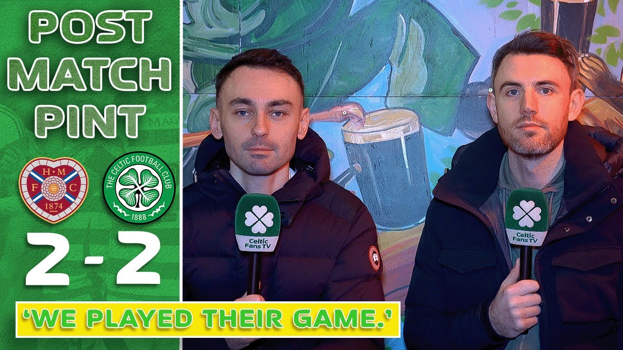 Hearts 2-2 Celtic | 'We Played Their Game' | Post-Match Pint
