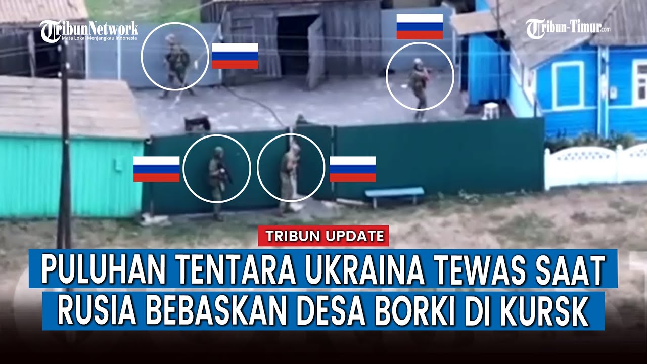 [FULL] Pasukan Rusia Rebut Pertahanan dan Pukul Mundur Pasukan Ukraina di Desa Borki Wilayah Kursk