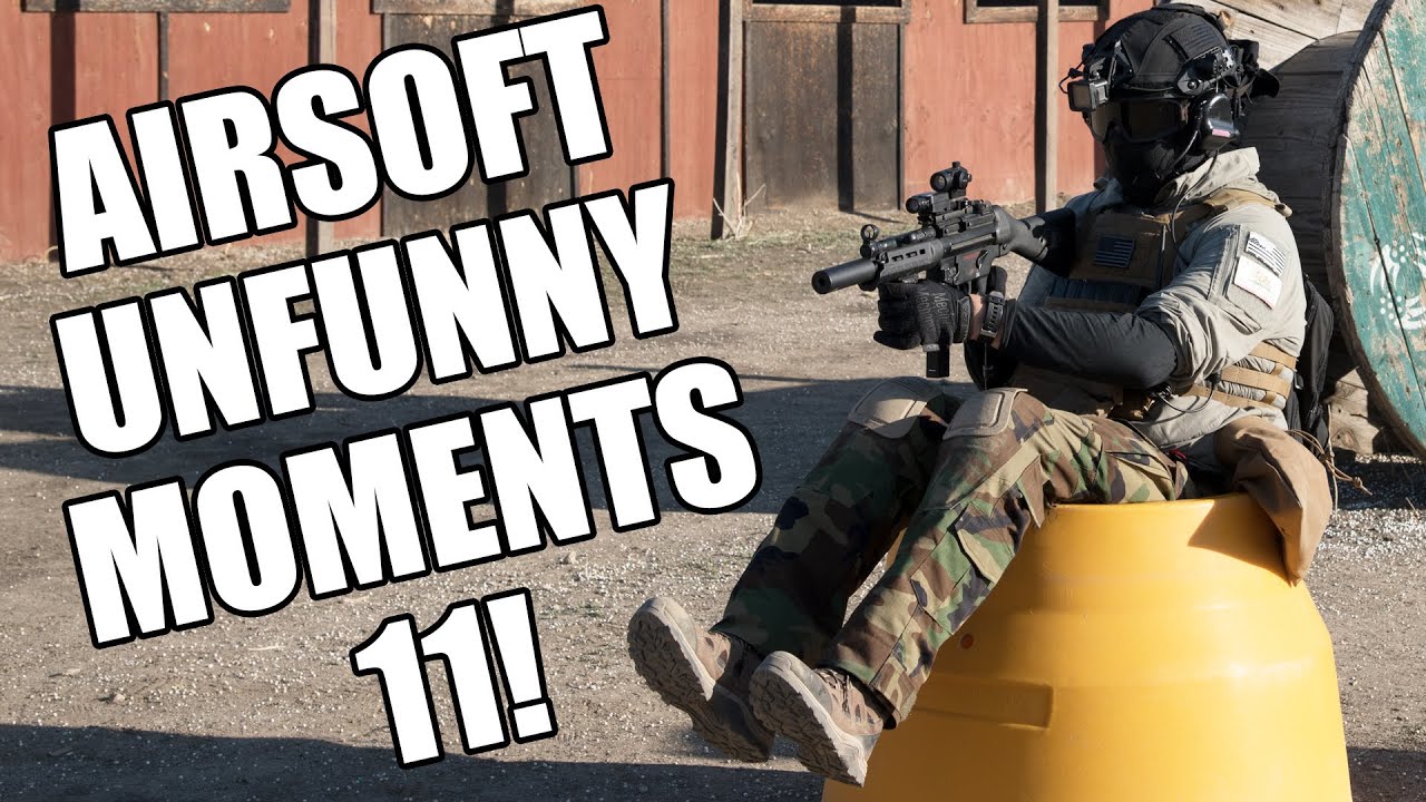 Airsoft Unfunny Moments 11 - 