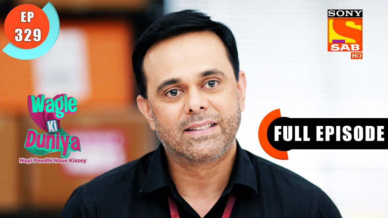 A Loving Moment  - Wagle Ki Duniya - Ep 329 - Full Episode - 19 April 2022