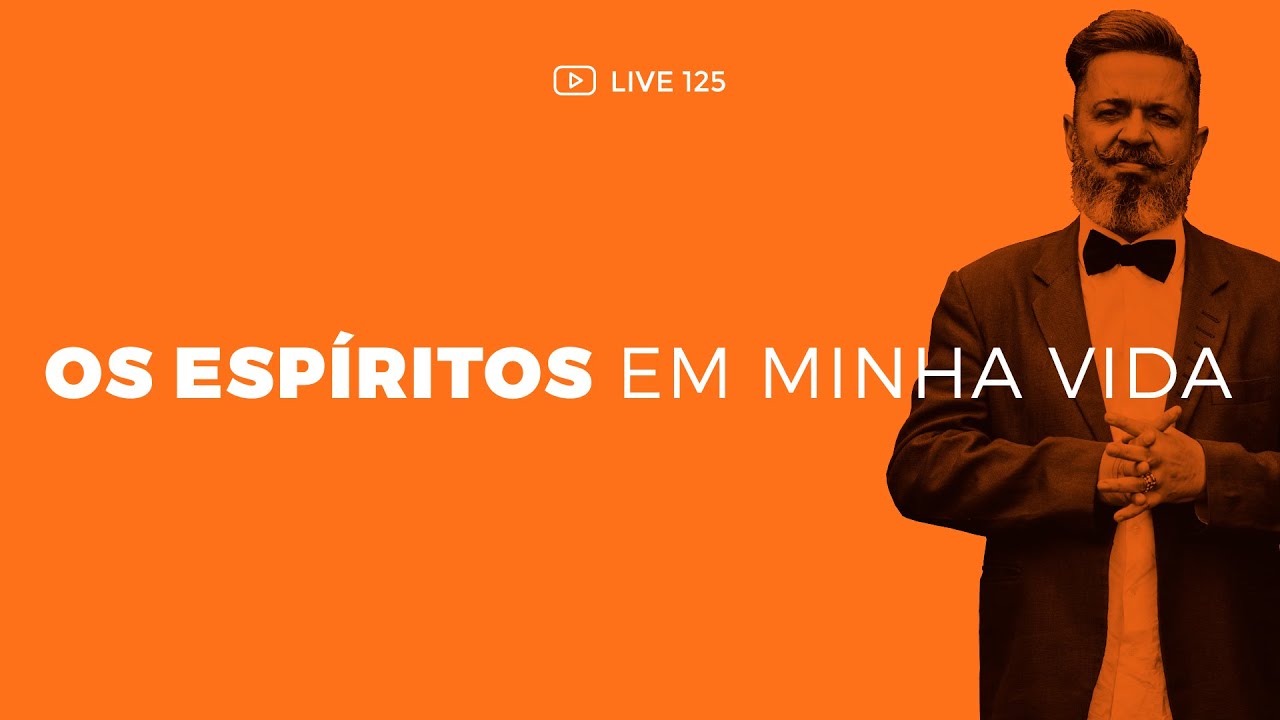 125 [LIVE]  Os espíritos em minha vida, por Robson Pinheiro e Leonardo Möller