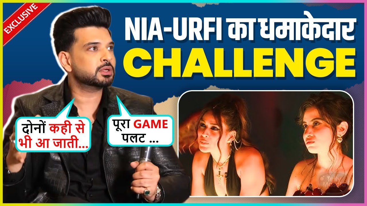 Karan Kundrra Reveals Urfi & Nia Playing Mischiefmaker In Splitsvilla X6, Says ' Awaaz Aane Lagti..'