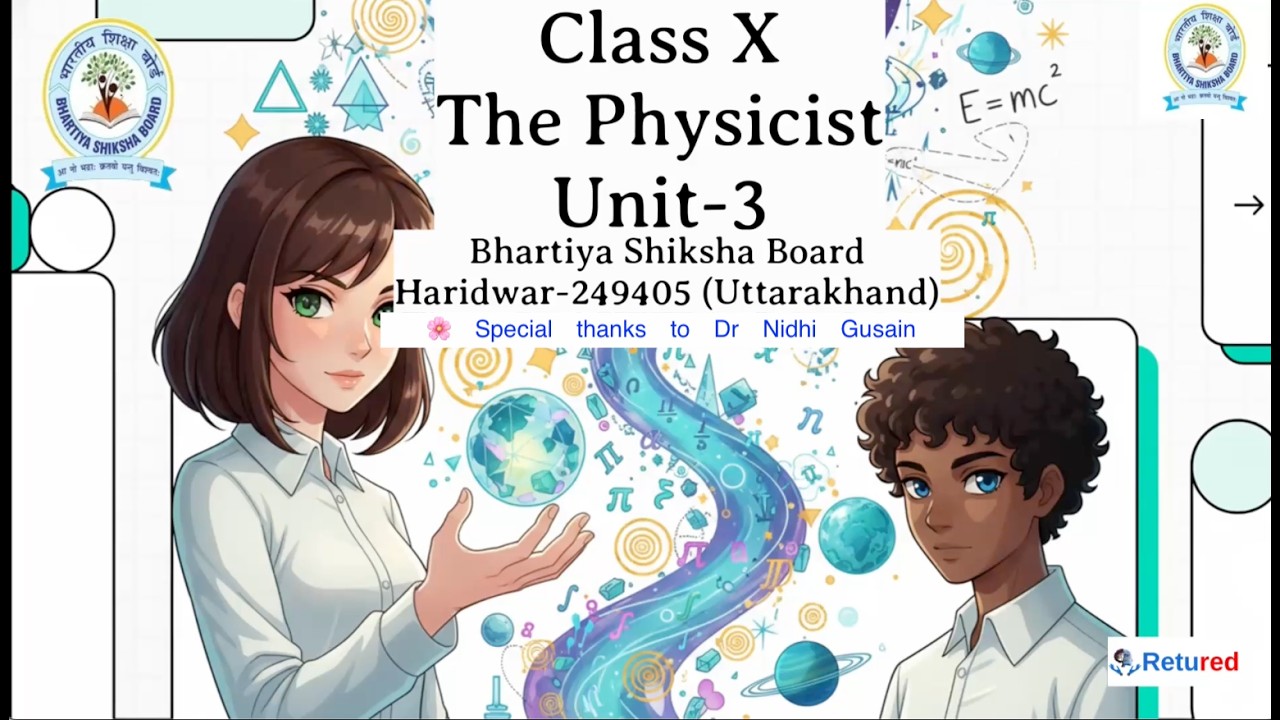 Class 10 | Unit 3: The Physicist | Bhartiya Shiksha Board