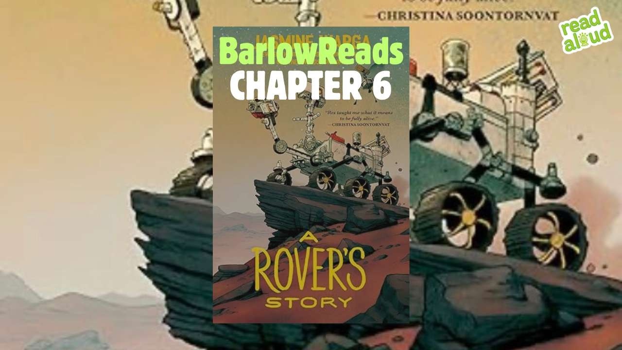 A Rover’s Story, Part One, Chapter 6