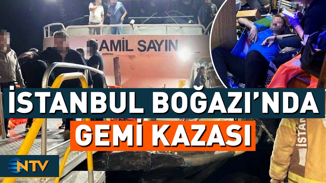 İstanbul Boğazı'nda Yolcu Motoru ile Yük Gemisi Çarpıştı! Yaralılar Var | NTV
