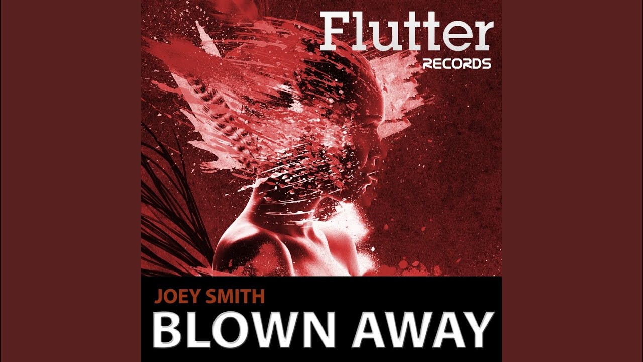 Blown Away (Original Mix)