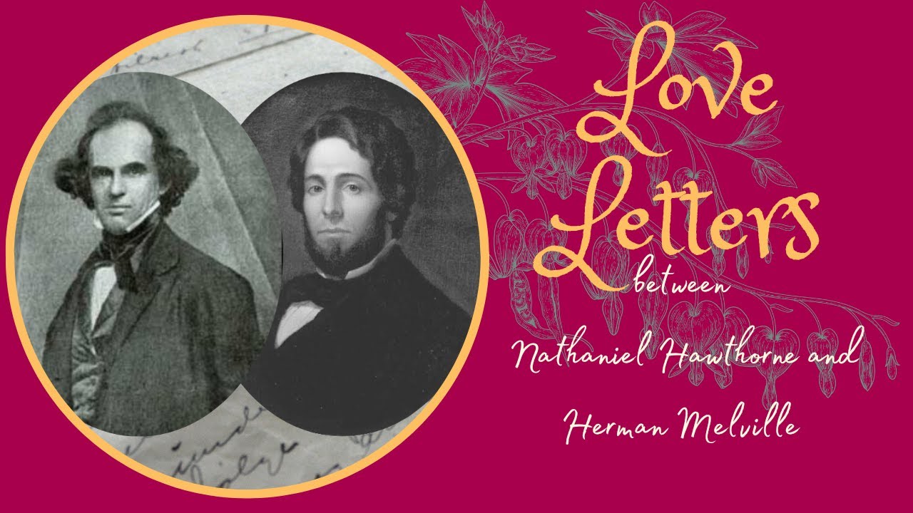 The Love Letters Between Nathaniel Hawthorne and Herman Melville